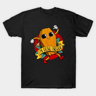 I'm dead inside T-Shirt